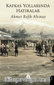 Kafkas Yollarında Hatıralar