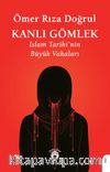 Kanlı Gömlek İslam Tarihi'nin Büyük Vakaları