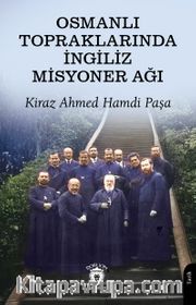 Osmanlı Topraklarında İngiliz Misyoner Ağı