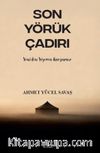 Son Yörük Çadırı & Yeniden Yeşeren Kavgamız
