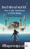 İnci'nin Günlüğü & Teos Efes Antik Kenti ve Deniz Kampı