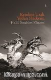 Kendine Uzak Yolları Herkesin