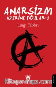 Anarşizm Üzerine Yazılar 1