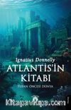 Atlantis'in Kitabı & Tufan Öncesi Dünya