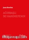Ağırbaşlı İki Hanımefendi
