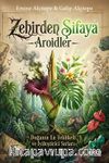 Zehirden Şifaya & Aroidler