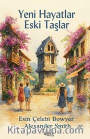 Yeni Hayatlar Eski Taşlar