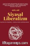 Siyasal Liberalizm & Hakikatin Peşinde: Liberalizm Çözümlemesi