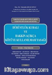 Dürüstlük Kuralı ve Hakkın Açıkça  Kötüye Kullanılması Yasağı