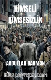 Kimseli Kimsesizlik