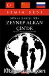 Dünya Barışı İçin Zeynep Alkan Çin'de