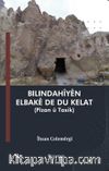 Bilindahîyên Elbakê De Du Kelat