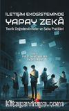 İletişim Ekosisteminde Yapay Zeka & Teorik Değerlendirmeler ve Saha Pratikleri