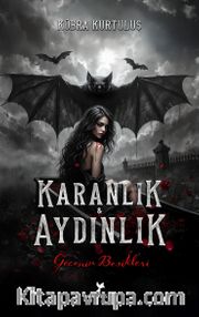Karanlık - Aydınlık <br /> Gecenin Beşikleri