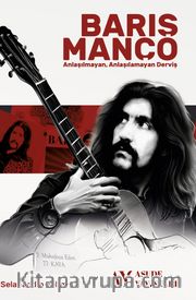 Barış Manço <br /> Anlaşılmayan, Anlaşılamayan Derviş