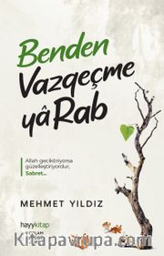 Benden Vazgeçme Ya Rab