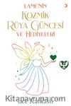 Lame'nin Kozmik Rüya Güncesi ve Hediyeleri