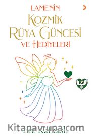 Lame'nin Kozmik Rüya Güncesi ve Hediyeleri