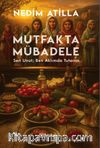 Mutfakta Mübadele & Sen Unut; Ben Aklımda Tutarım