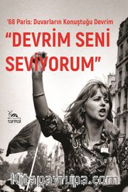 Devrim Seni Seviyorum <br /> ‘68 Mayıs'ında Paris