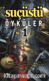 Suçüstü Öyküler 1