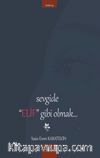 Sevgide Elif Gibi Olmak