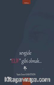 Sevgide Elif Gibi Olmak