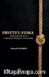 Urvetul Vuska & Sapasağlam Kulp Hakikate Birlikte Tutunmak