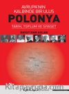 Avrupa'nın Kalbinde Bir Ulus Polonya & Tarih, Toplum ve Siyaset
