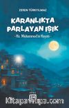 Karanlıkta Parlayan Işık / Hz. Muhammed'in Hayatı