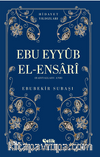 Ebu Eyyüb El-Ensari (Radıyallahu Anh) Hidayet Yıldızları