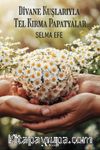 Divane Kuşlarıyla Tel Kırma Papatyalar