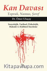 Kan Davası <br /> Toprak, Namus, Şeref