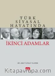 Türk Siyasal Hayatında İkinci Adamlar