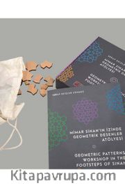 Mimar Sinan'ın İzinde Geometrik Desenler Atölyesi / Geometric Patterns Workshop in the Footsteps of Sinan