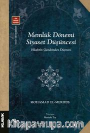 Memlük Dönemi Siyaset Düşüncesi <br /> Hilafetin Gündemden Düşmesi