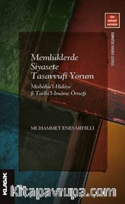Memlüklerde Siyasete Tasavvufî Yorum Misbahu'l-Hidaye fî Tarîki'l-İmame Örneği