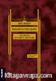 Retorik'in Orta Şerhi  Telhîsu Kitabi'l-Hatabe