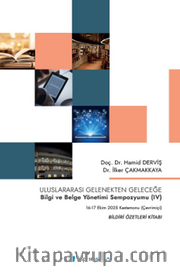 Uluslararası Gelenekten Geleceğe Bilgi ve Belge Yönetimi Sempozyumu (IV)