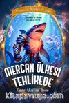 Mercan Ülkesi Tehlikede