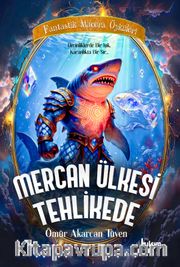 Mercan Ülkesi Tehlikede