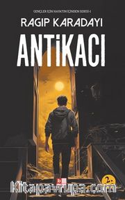 Antikacı / Gençler İçin Hayatın İçinden Serisi