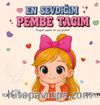 En Sevdiğim Pembe Tacım