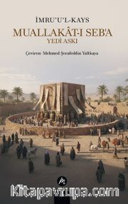 Muallakat-ı Seb'a  <br /> Yedi Askı