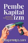 Pembe Kapitalizm  Toplumsal Cinsiyet İdeolojisinin Yeni Pazarı: Kuram ve Analiz