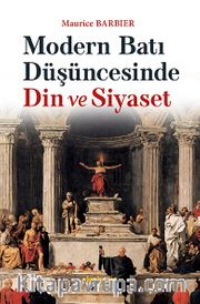 Modern Batı Düşüncesinde Din ve Siyaset