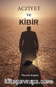 Acziyet ve Kibir