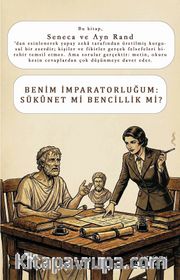 Benim İmparatorluğum: Sükûnet mi Bencillik mi?
