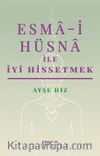 Esma-i Hüsna ile İyi Hissetmek