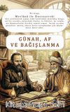 Günah, Af ve Bağışlanma & Mevlana ile Dostoyevski